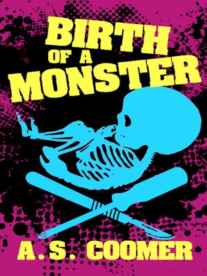 cover image of Birth of a Monster